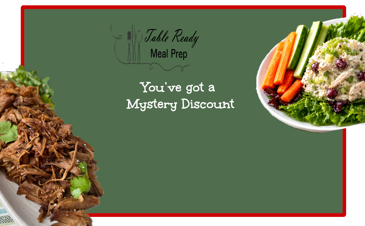 Table Ready Meal Prep — You've got a Mystery Discount